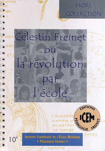 Delphine Lafon - Célestin Freinet ou la révolution par l'école.
