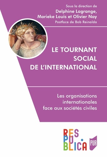 Le tournant social de l'international. Les organisations internationales face aux sociétés civiles