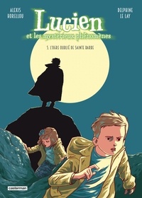 Livres à télécharger sur iPhone gratuitement Lucien et les mystérieux phénomènes Tome 5 (Litterature Francaise) par Delphine Le Lay, Alexis Horellou FB2 PDF DJVU
