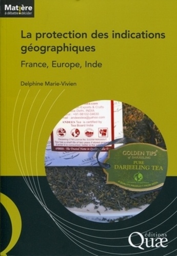 La protection des indications géographiques. France, Europe, Inde
