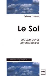 Delphine Martinot - Le Soi - Les approches psychosociales.