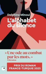 Delphine Minoui - L'alphabet du silence.