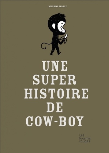 Delphine Perret - Une super histoire de cow-boy.