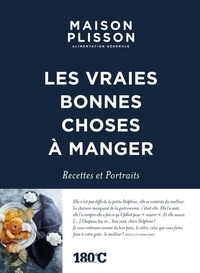 Maison Plisson, alimentation générale - Les vraies bonnes choses à manger. Recettes et portraits.pdf