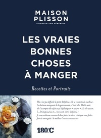 Delphine Plisson-Vareilles - Maison Plisson, alimentation générale - Les vraies bonnes choses à manger. Recettes et portraits.