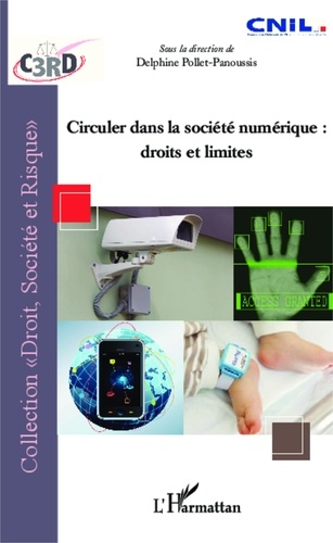 Delphine Pollet-Panoussis - Circuler dans la société numérique : droits et limites.