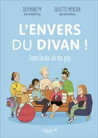 Delphine Py et Juliette Mercier - L'envers du divan ! - Dans la vie de ma psy.
