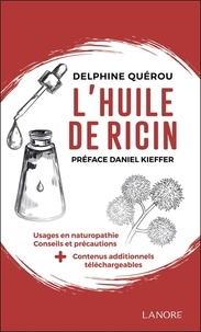 Delphine Quérou - L'huile de ricin.