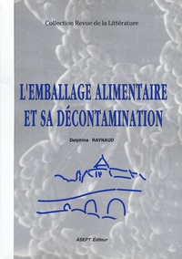 Delphine Raynaud - L'emballage alimentaire et sa décontamination.