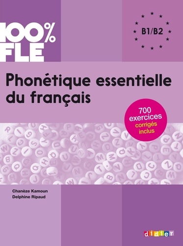100% FLE - Phonétique essentielle du français B1/B2 - Ebook