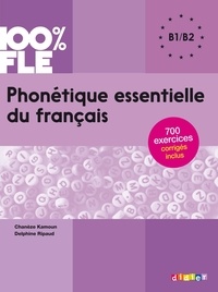 Delphine Ripaud - Phonétique essentielle du français niv. B1- B2 - Ebook.