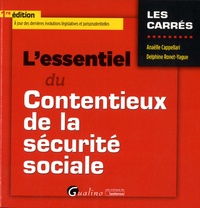 Delphine Ronet-Yague et Anaëlle Cappellari - L'essentiel du contentieux de la sécurité sociale.