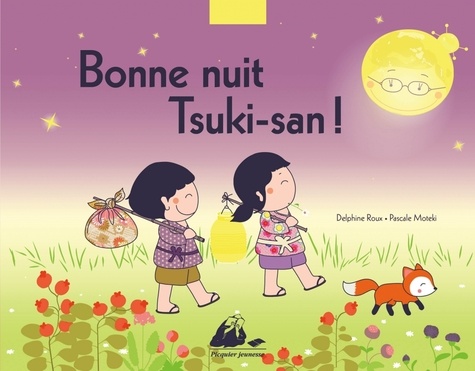 Delphine Roux et Pascale Moteki - Bonne nuit, Tsuki san !.