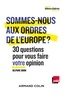 Delphine Simon - Sommes-nous aux ordres de l'Europe ? - 30 questions pour vous faire votre opinion.
