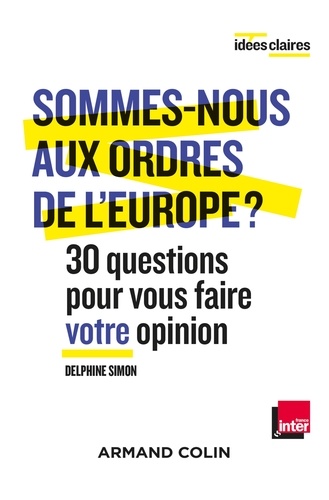 Delphine Simon - Sommes-nous aux ordres de l'Europe ?.