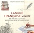 Delphine Sloan - Langue française minute - 200 difficultés à surmonter pour écrire et parler un français correct.