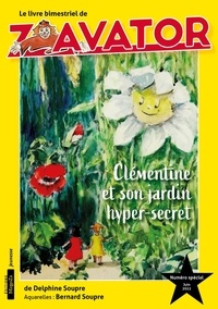 Delphine Soupre et Bernard Soupre - Clementine et son jardin hyper-secret.