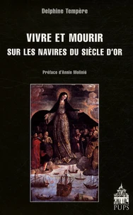 Vivre et mourir sur les navires du Siècle d'Or