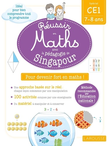 Mathématiques CE1 Réussir en maths avec Montessori et la pédagogie de Singapour  Edition 2019