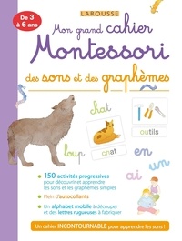 Delphine Urvoy - Mon grand cahier Montessori des sons et des graphèmes.