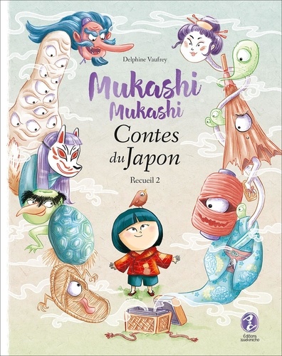 Delphine Vaufrey - Mukashi mukashi - Contes du Japon, Recueil 2.