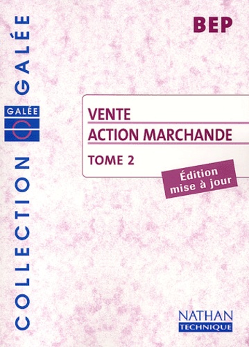 Delphine Vellutini et Jacqueline Valentin - Vente Action Marchande Bep. Tome 2.
