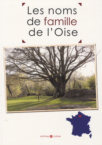 Delphine Vilret et Marie-Odile Mergnac - Les noms de famille de l'Oise.