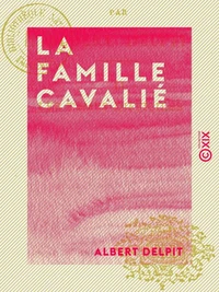 La Famille Cavalié - Les temps difficiles