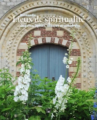 Lieux de spiritualité : Normandie