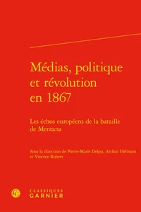 Médias, politique et révolution en 1867