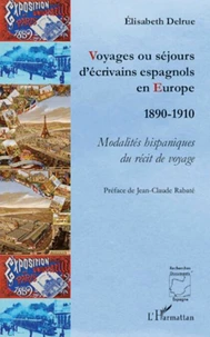 Voyages ou séjours d'écrivains espagnols en Europe (1890-1910)