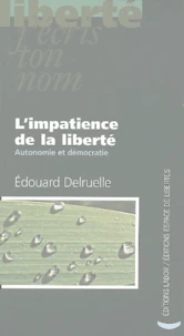 L'impatience de la liberté