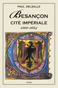 Besançon, cité impériale 1500-1664