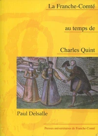 La Franche-Comté au temps de Charles Quint