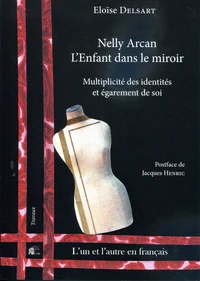 Nelly Arcan, l'enfant dans le miroir