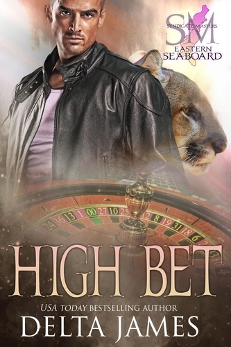  Delta James - High Bet - Syndicate Masters: Eastern Seaboard, #3.