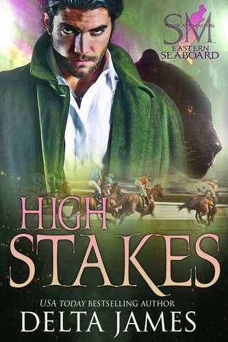  Delta James - High Stakes - Syndicate Masters: Eastern Seaboard, #1.