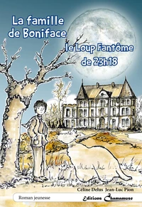 La famille de Boniface et le Loup Fantôme de 23h18