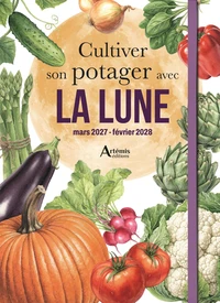 Cultiver son potager avec la lune mars 2027- février 2028