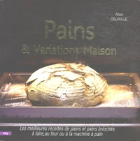 Pains et variations maison