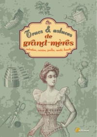 Trucs & astuces de grand-mères