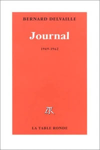 Journal / Bernard Delvaille Tome 1