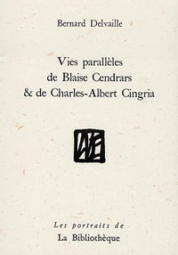 Vies parallèles de Blaise Cendrars et de Charles-Albert Cingria
