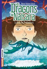 Les dragons de Nalsara Tome 5 La Bête des Profondeurs