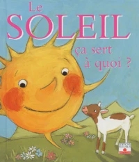Le soleil ça sert à quoi ?