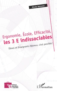 Ergonomie, Ecole, Efficacité, les 3 E indissociables