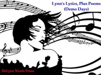 Lynn’s Lyrics, Plus Poems (Demo Days)