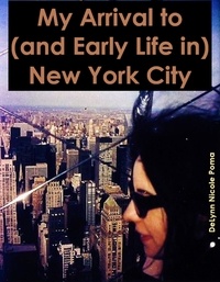  DeLynn Nicole Poma - My Arrival to (and Early Life in) New York City - New York City, #6.