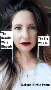 The Results Were Rigged; The Fix Was In.