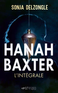 Hanah Baxter, l'intégrale